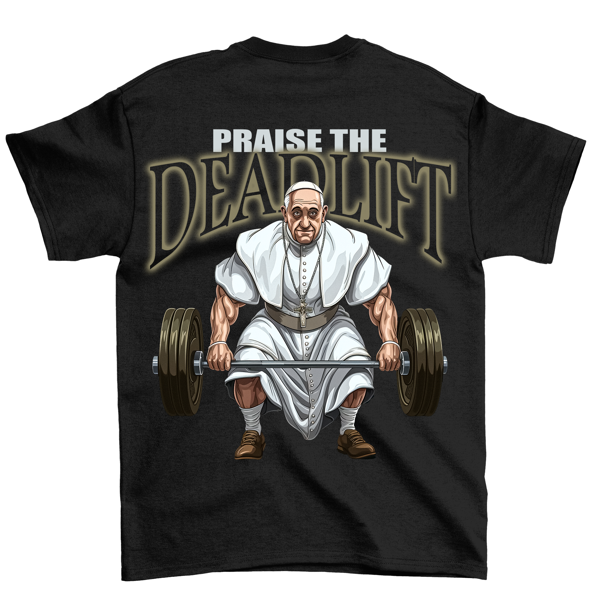 Praise the Deadlift (Backprint) Shirt