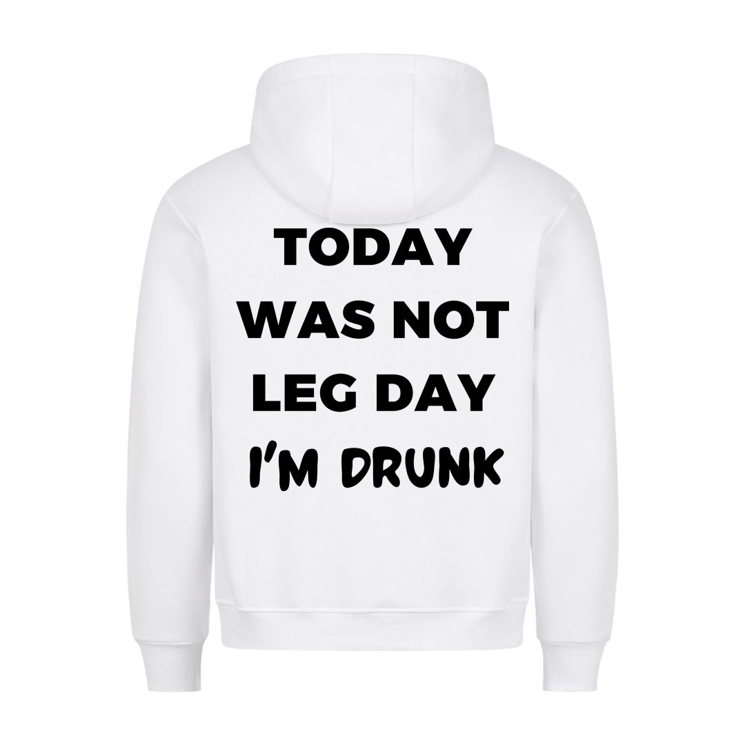 Today was not Leg day (Backprint) Hoodie