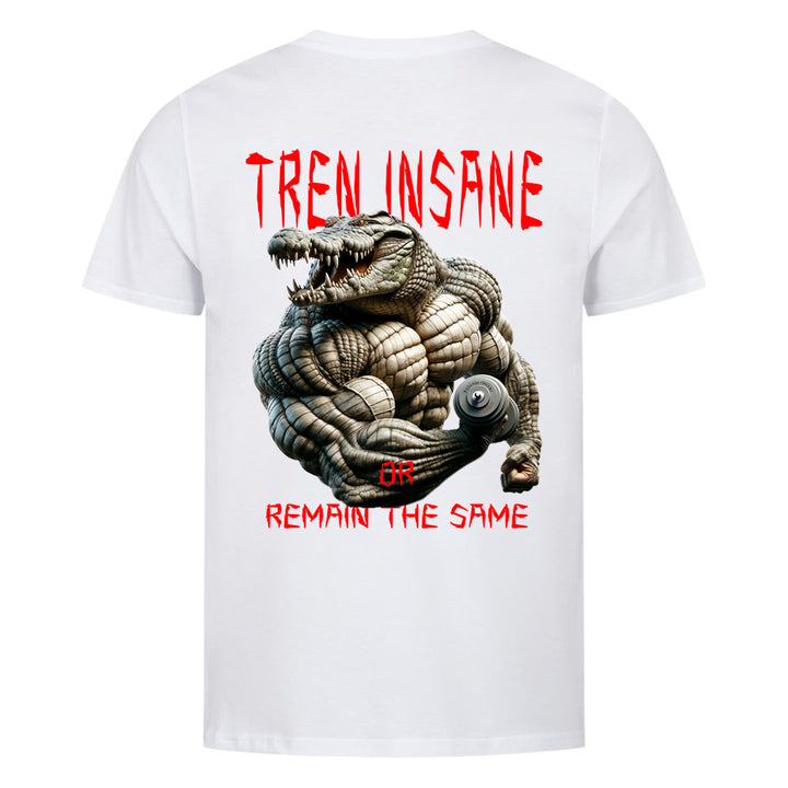 Tren Insane (Backprint) Shirt