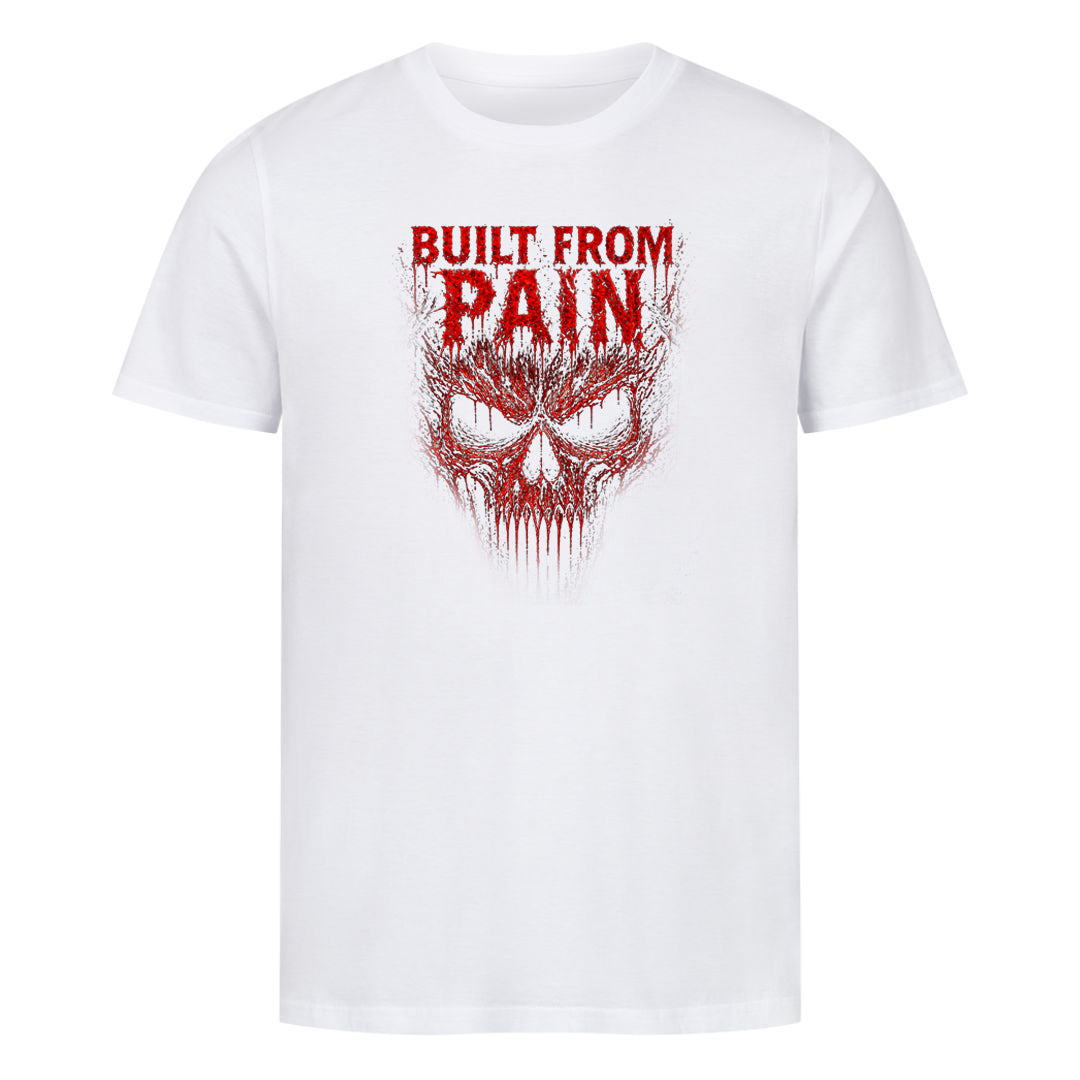 Built From Pain Shirt