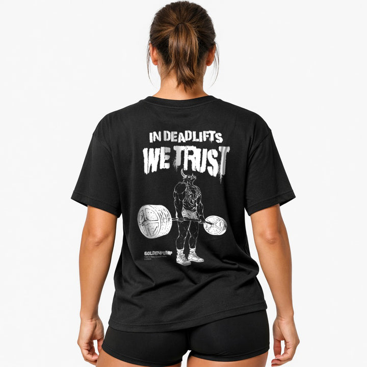 In Deadlifts we trust Oversized (Backprint) Shirt