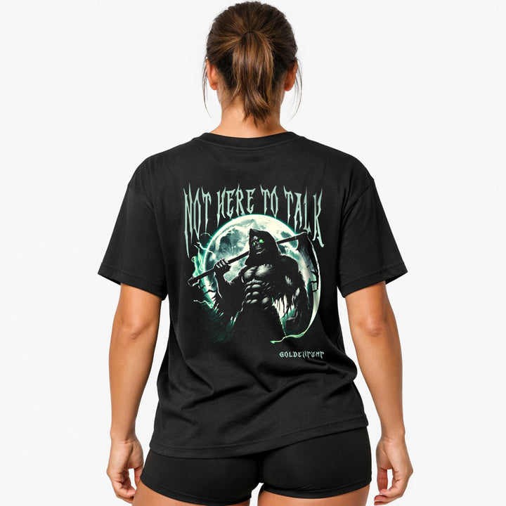 Not here to talk Oversized (Backprint) Shirt