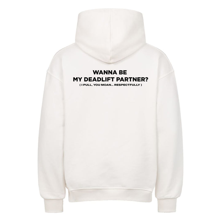 Wanna Be My Deadlift Partner (Backprint) Oversized Hoodie