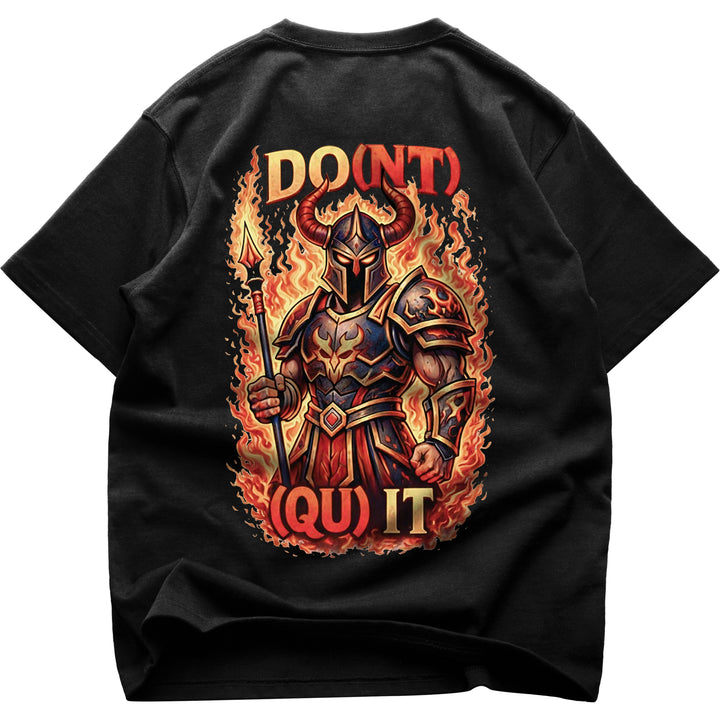 Do(nt) (Qu)it (Backprint) Oversized Shirt