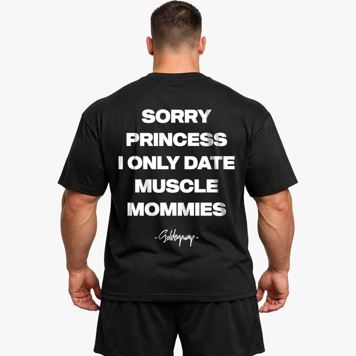 Sorry Princess (Backprint) Oversized Shirt