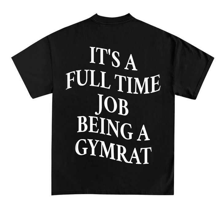 Full time job (Backprint) Shirt