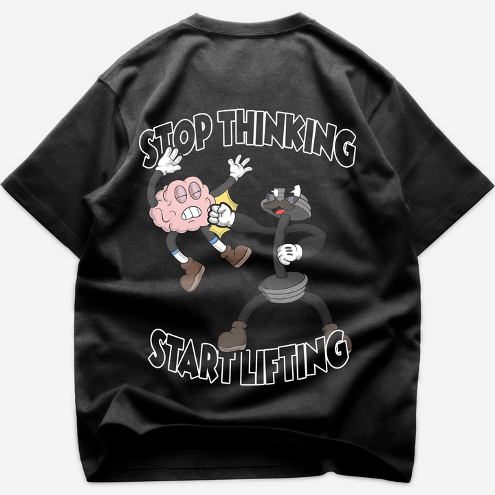 Stop thinking (Backprint) Oversized Shirt